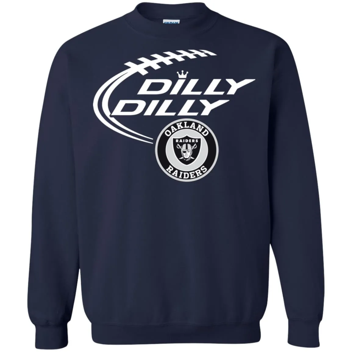 Dilly Dilly Oakland Raiders Nfl Football Unisex Crewneck Pullover Sweatshirt