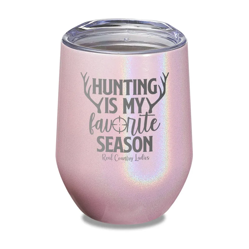 Hunting Is My Favorite Season Laser Etched Tumbler