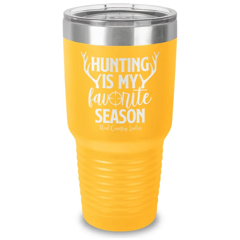 Hunting Is My Favorite Season Laser Etched Tumbler