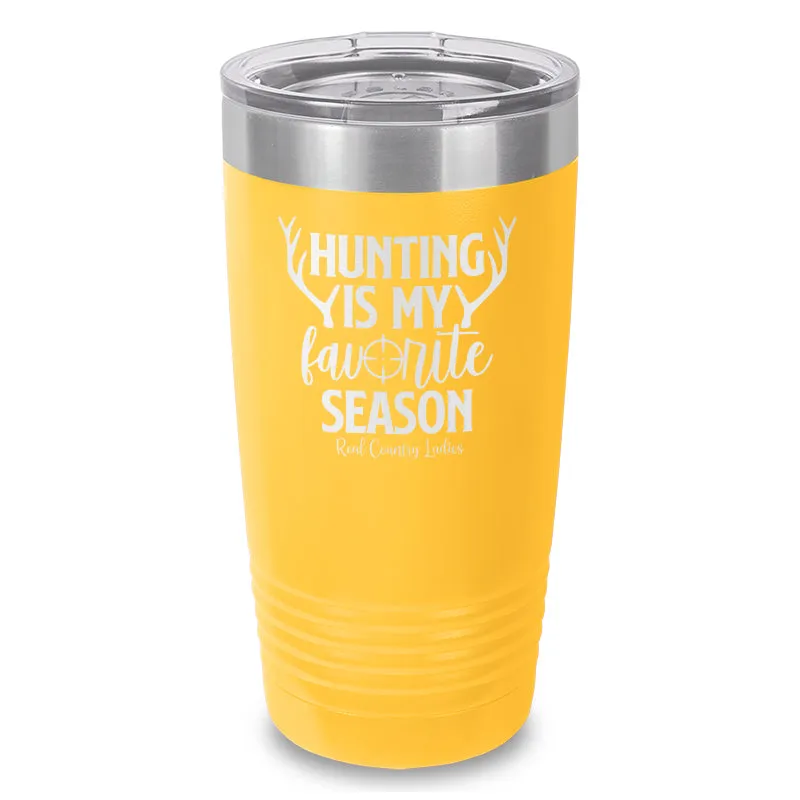 Hunting Is My Favorite Season Laser Etched Tumbler