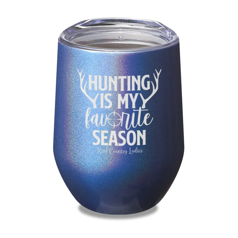 Hunting Is My Favorite Season Laser Etched Tumbler