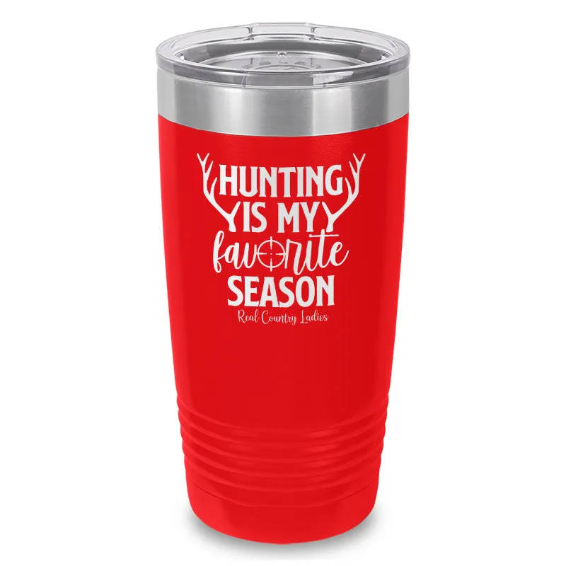 Hunting Is My Favorite Season Laser Etched Tumbler