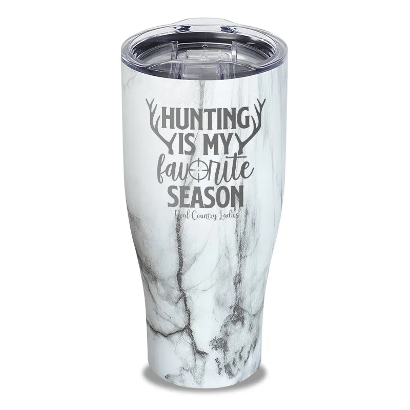 Hunting Is My Favorite Season Laser Etched Tumbler