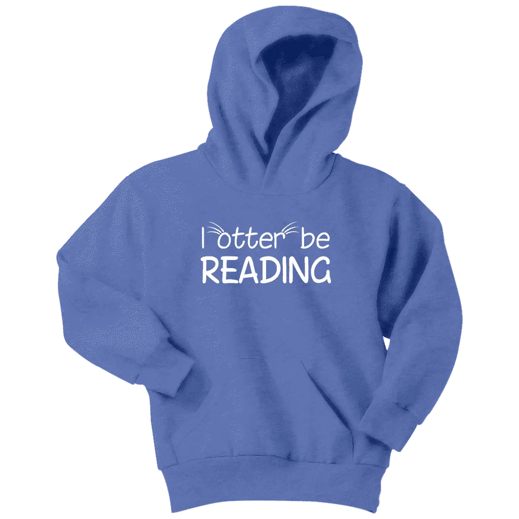 "I otter be reading"YOUTH HOODIE